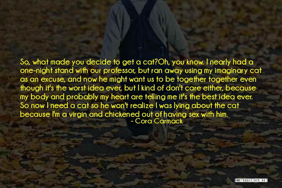 Because You Are What I Want And Need Quotes By Cora Carmack Because You Are What I Want And Need Quotes By Cora Carmack