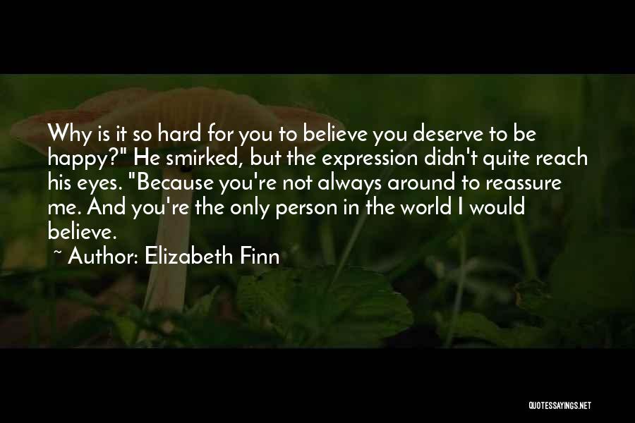 Because You Believe In Me Quotes By Elizabeth Finn