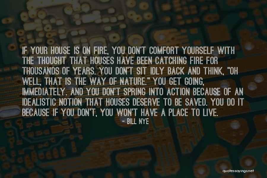 Because You Deserve It Quotes By Bill Nye Because You Deserve It Quotes By Bill Nye