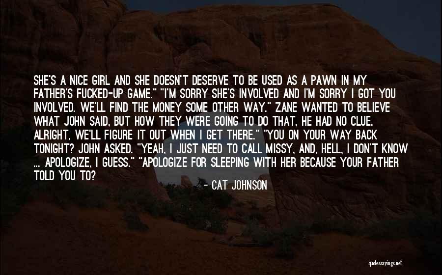 Because You Deserve It Quotes By Cat Johnson Because You Deserve It Quotes By Cat Johnson