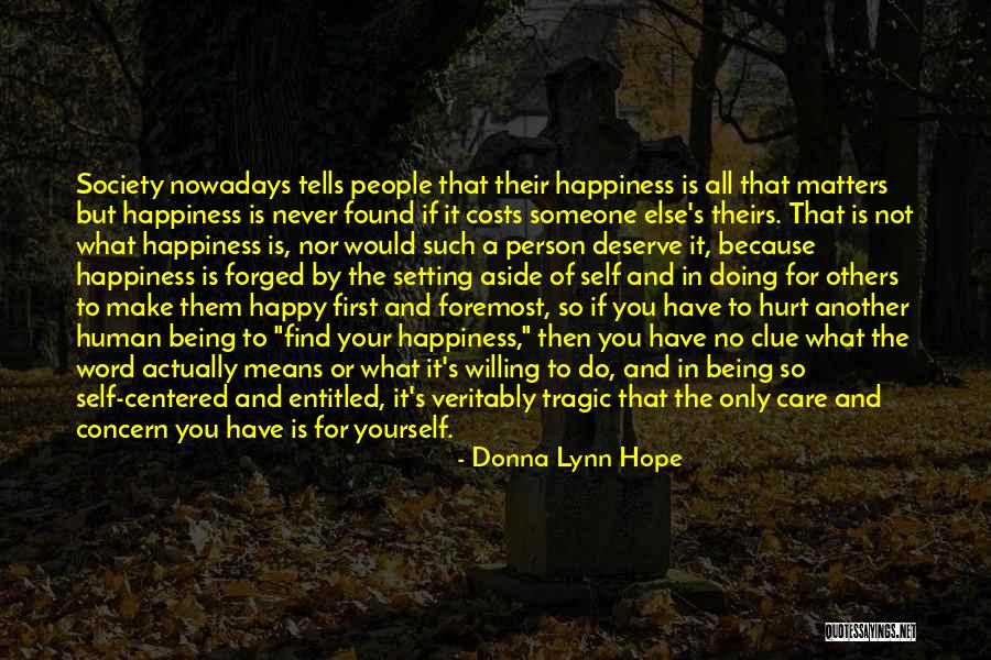 Because You Deserve It Quotes By Donna Lynn Hope Because You Deserve It Quotes By Donna Lynn Hope