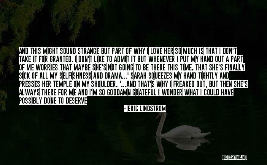 Because You Deserve It Quotes By Eric Lindstrom