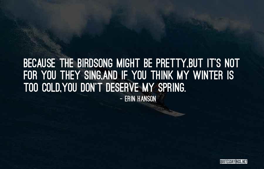 Because You Deserve It Quotes By Erin Hanson