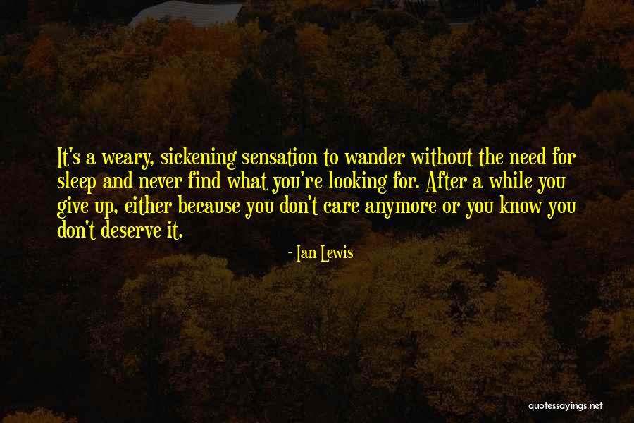 Because You Deserve It Quotes By Ian Lewis Because You Deserve It Quotes By Ian Lewis