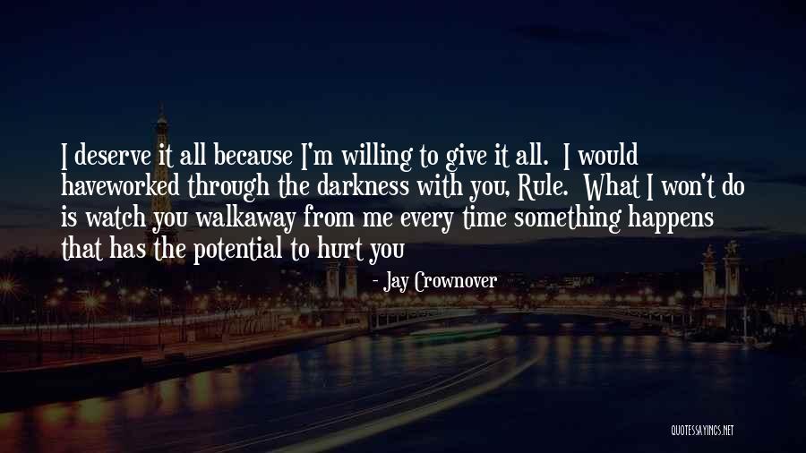 Because You Deserve It Quotes By Jay Crownover Because You Deserve It Quotes By Jay Crownover