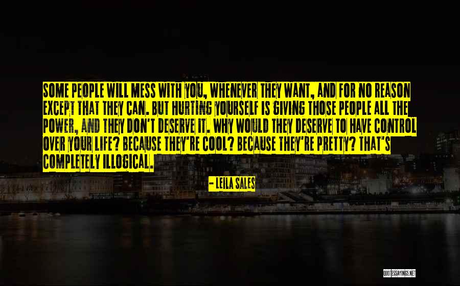 Because You Deserve It Quotes By Leila Sales Because You Deserve It Quotes By Leila Sales