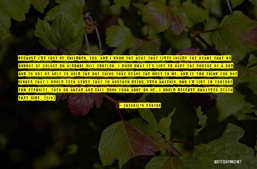Because You Deserve It Quotes By Sherrilyn Kenyon Because You Deserve It Quotes By Sherrilyn Kenyon