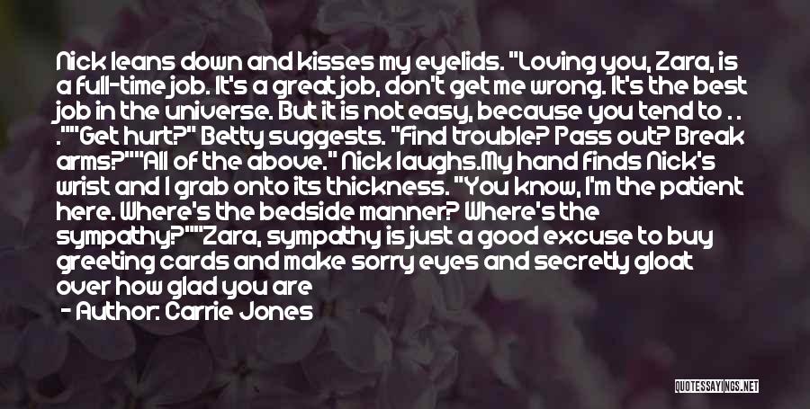 Because You Hurt Me Quotes By Carrie Jones