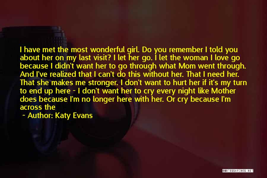 Because You Hurt Me Quotes By Katy Evans