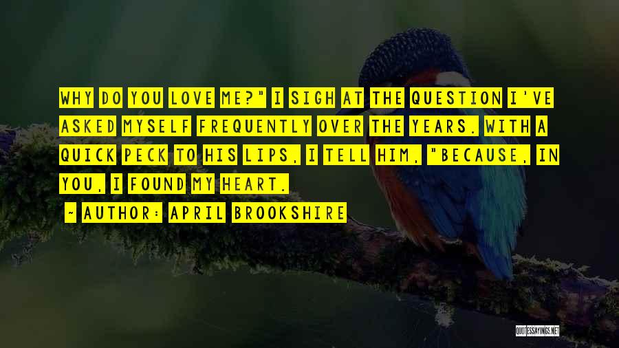 Because You Love Him Quotes By April Brookshire