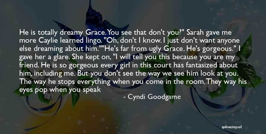 Because You Love Him Quotes By Cyndi Goodgame