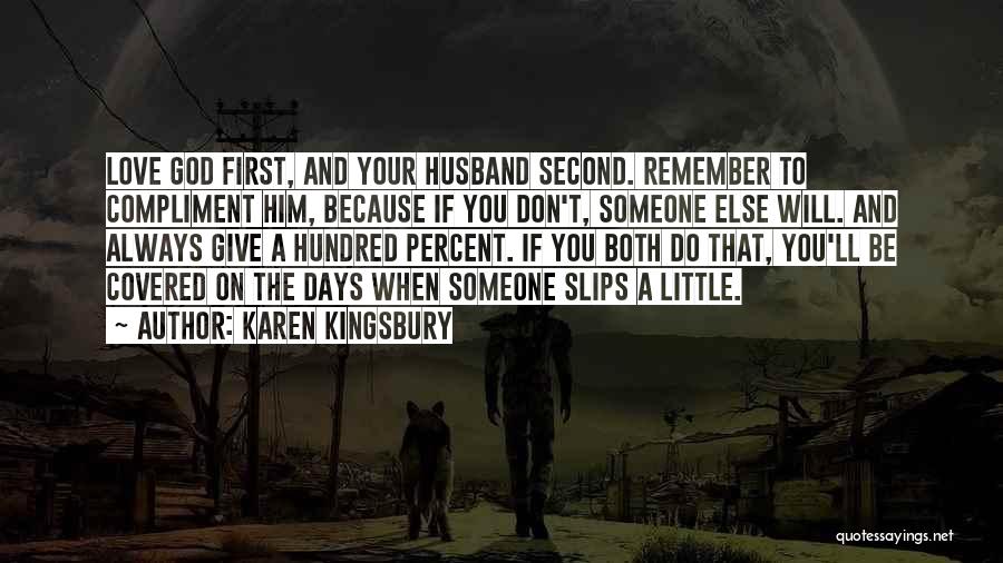 Because You Love Him Quotes By Karen Kingsbury