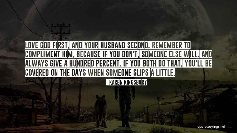 Because You Love Him Quotes By Karen Kingsbury