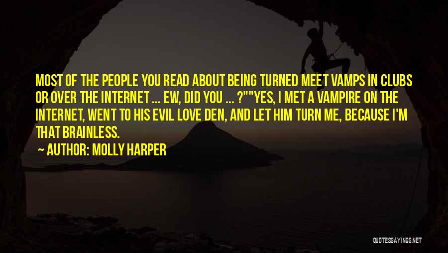 Because You Love Him Quotes By Molly Harper