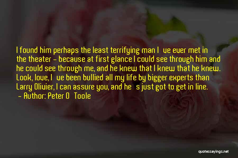 Because You Love Him Quotes By Peter O'Toole