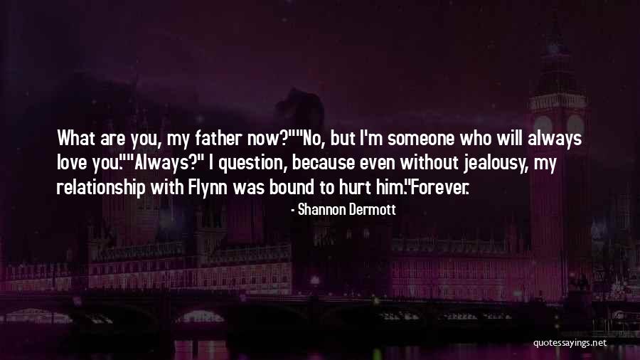 Because You Love Him Quotes By Shannon Dermott