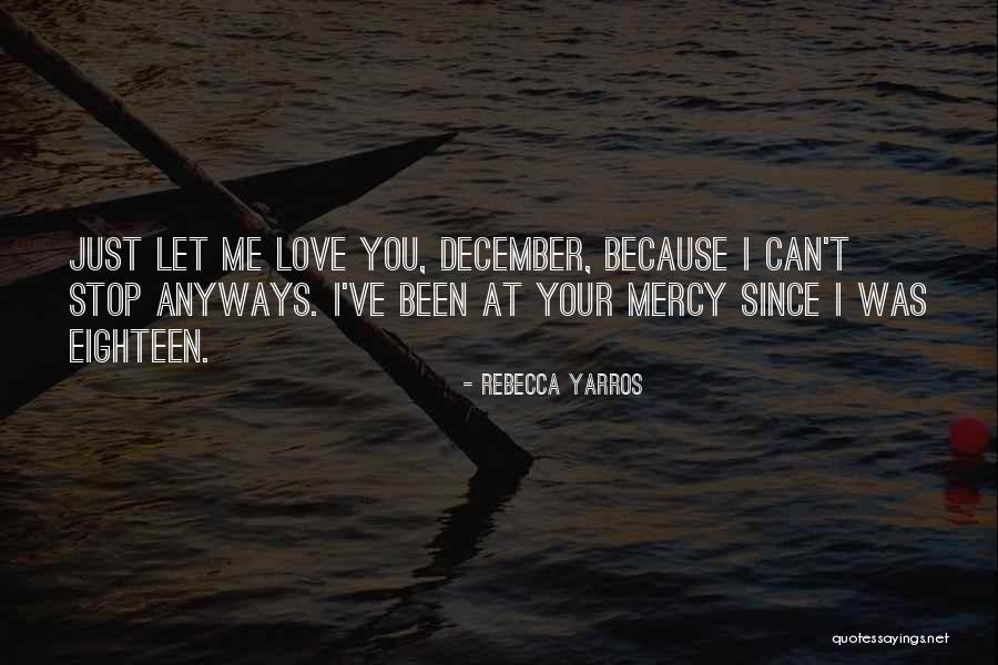 Because You Love Me Quotes By Rebecca Yarros