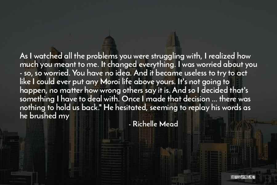 Because You Love Me Quotes By Richelle Mead