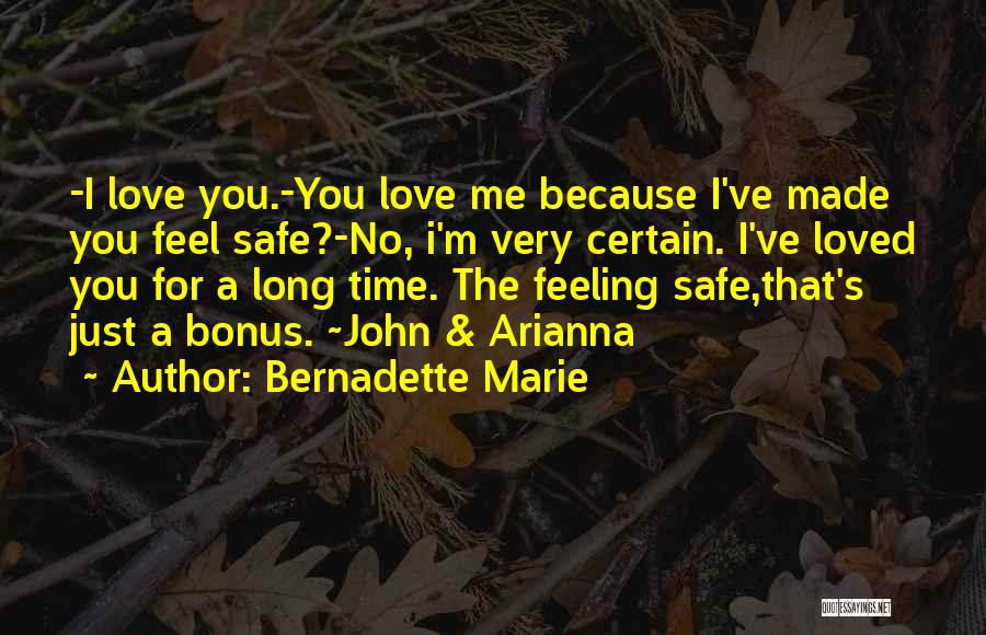 Because You Loved Me Quotes By Bernadette Marie