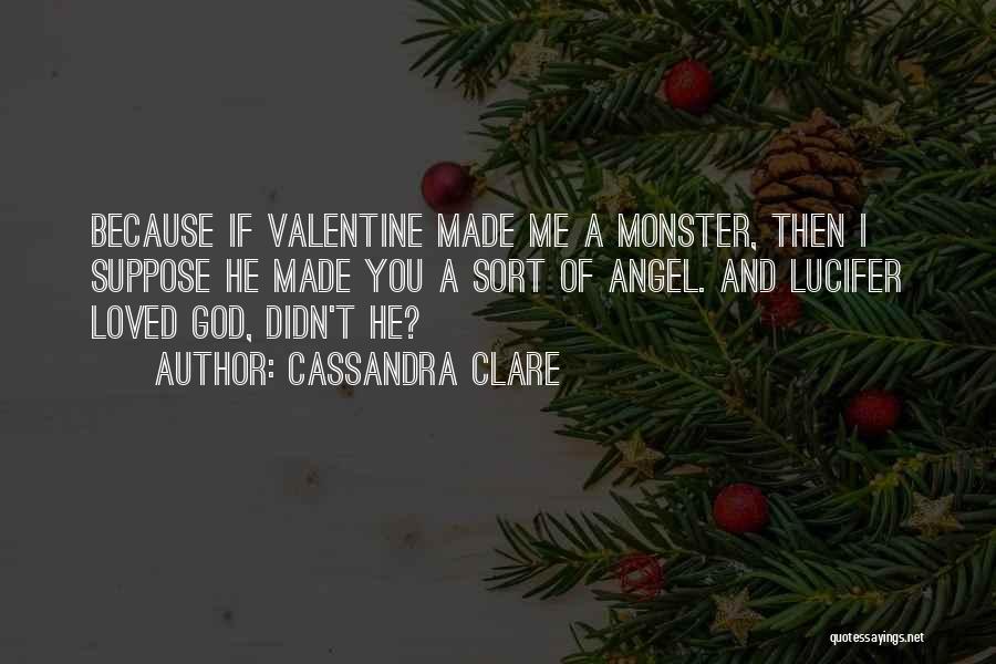Because You Loved Me Quotes By Cassandra Clare