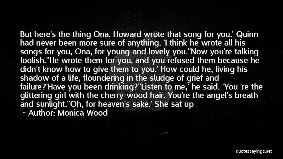 Because You Loved Me Quotes By Monica Wood