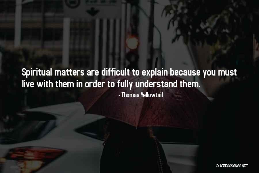 Because You Matter Quotes By Thomas Yellowtail