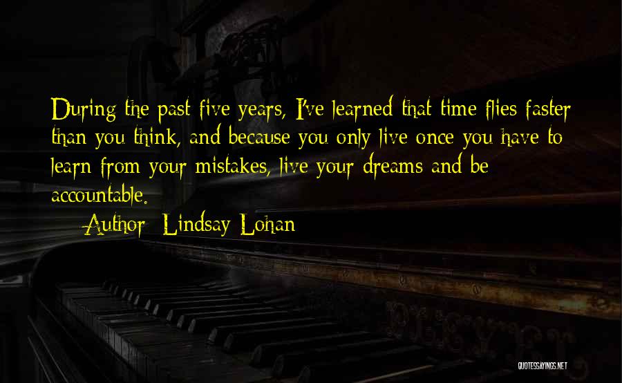 Because You Only Live Once Quotes By Lindsay Lohan