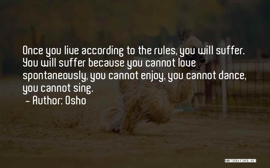 Because You Only Live Once Quotes By Osho