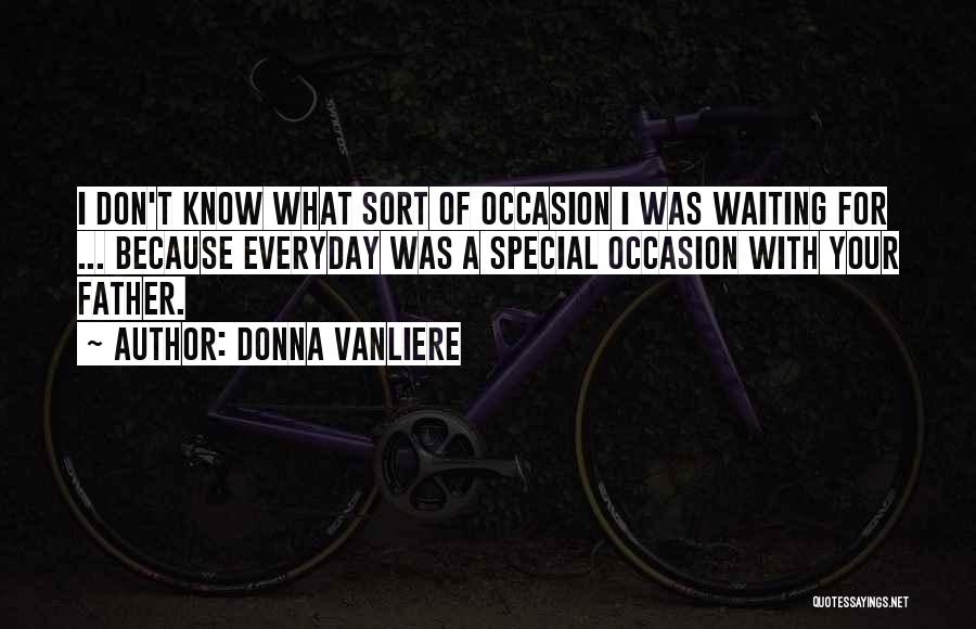 Because Your Special Quotes By Donna VanLiere