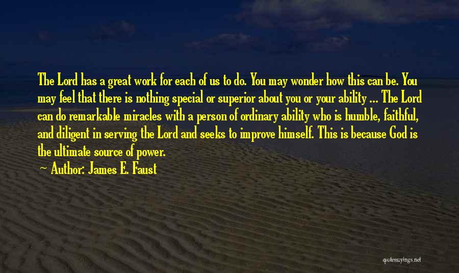 Because Your Special Quotes By James E. Faust