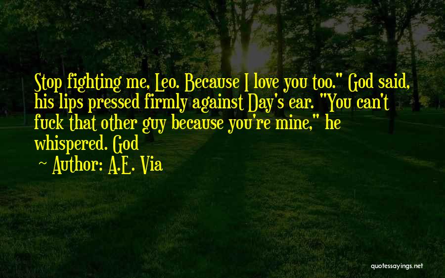 Because You're Mine Quotes By A.E. Via