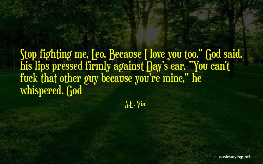 Because You're Mine Quotes By A.E. Via Because You're Mine Quotes By A.E. Via