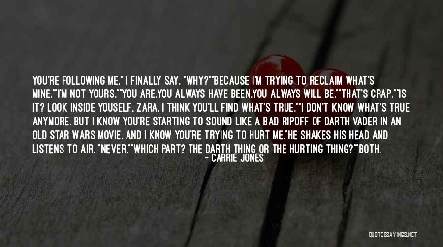 Because You're Mine Quotes By Carrie Jones Because You're Mine Quotes By Carrie Jones