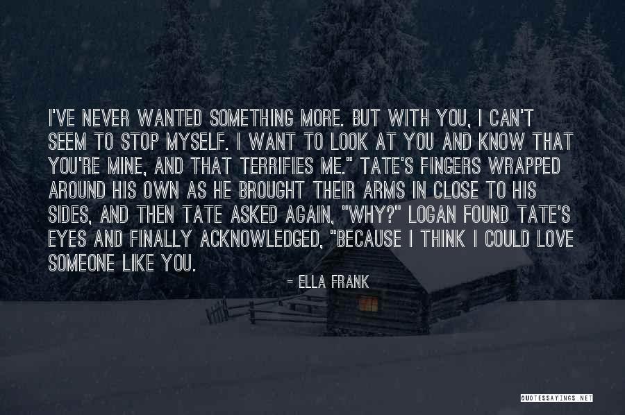 Because You're Mine Quotes By Ella Frank