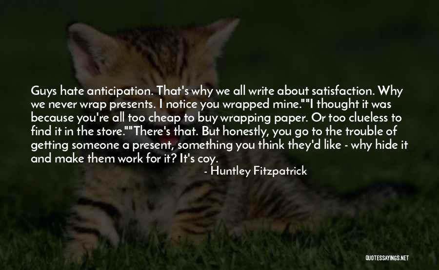 Because You're Mine Quotes By Huntley Fitzpatrick Because You're Mine Quotes By Huntley Fitzpatrick