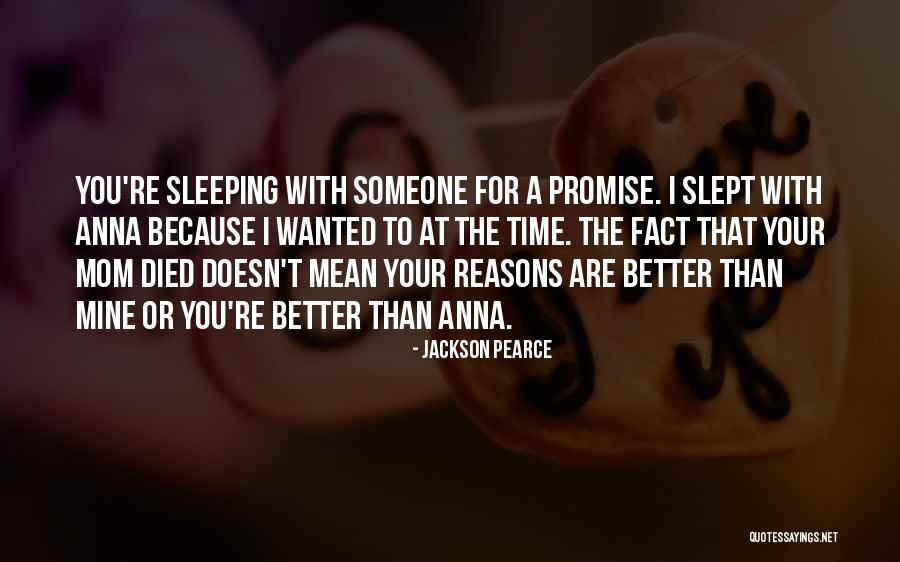 Because You're Mine Quotes By Jackson Pearce