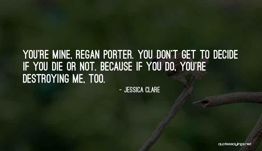 Because You're Mine Quotes By Jessica Clare