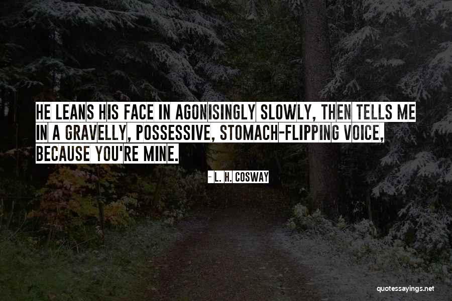 Because You're Mine Quotes By L. H. Cosway Because You're Mine Quotes By L. H. Cosway
