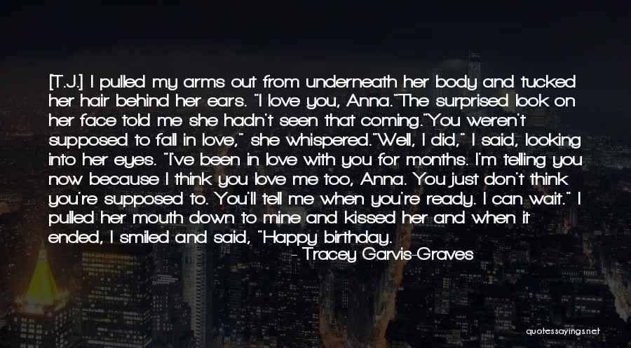 Because You're Mine Quotes By Tracey Garvis-Graves