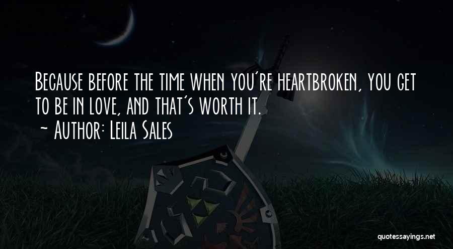 Because You're Worth It Quotes By Leila Sales