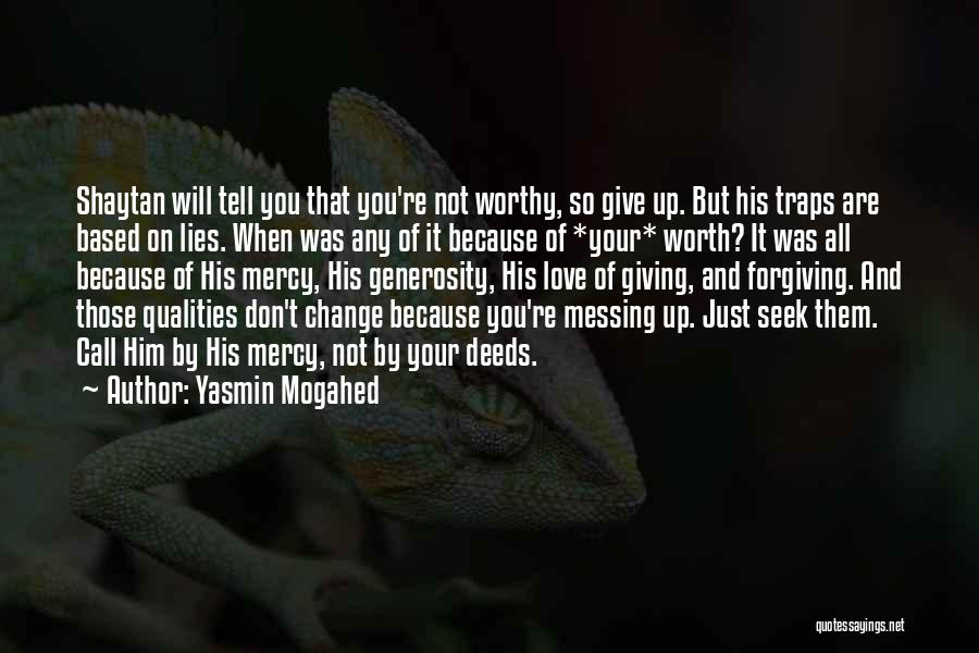 Because You're Worth It Quotes By Yasmin Mogahed