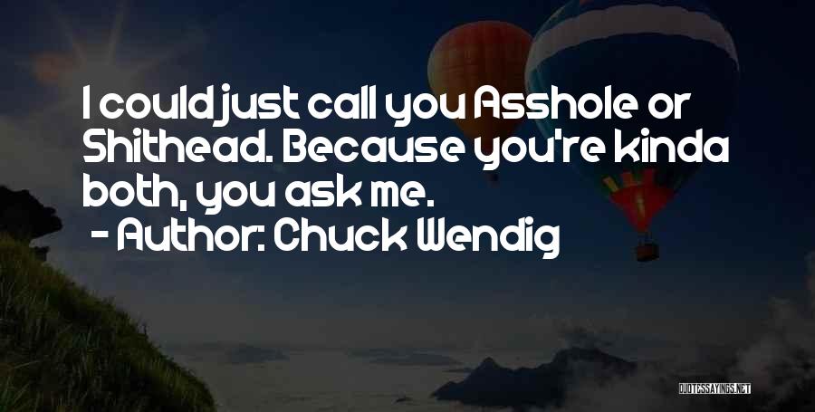 Because You're You Quotes By Chuck Wendig