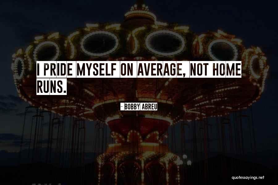 Becauseshecan Quotes By Bobby Abreu Becauseshecan Quotes By Bobby Abreu