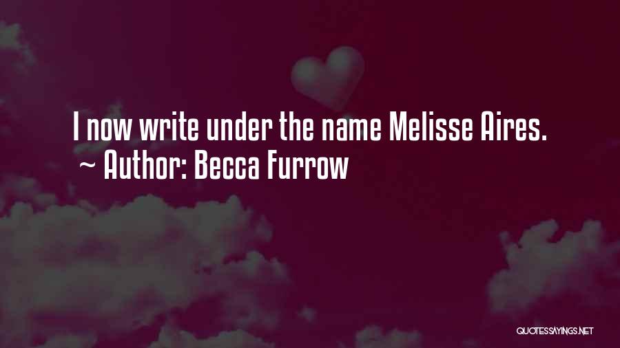 Becca Furrow Quotes 674669