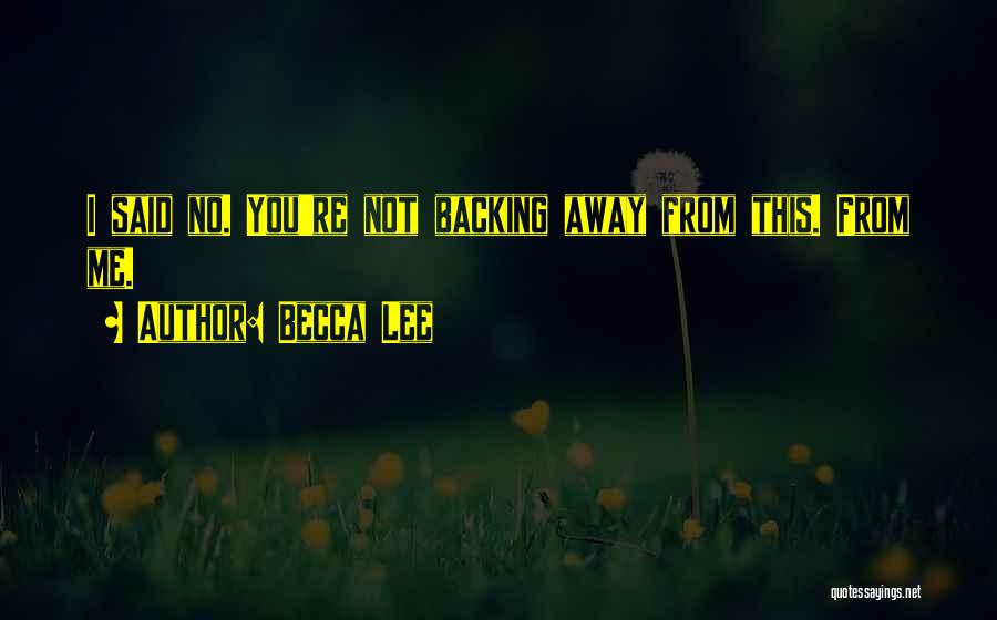 Becca Lee Quotes 1473524 Becca Lee Quotes 1473524