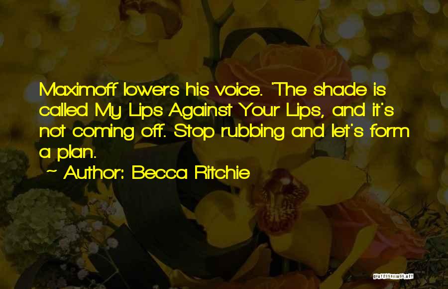 Becca Ritchie Quotes 1019695