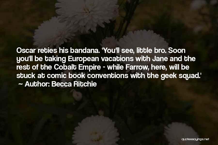 Becca Ritchie Quotes 181252