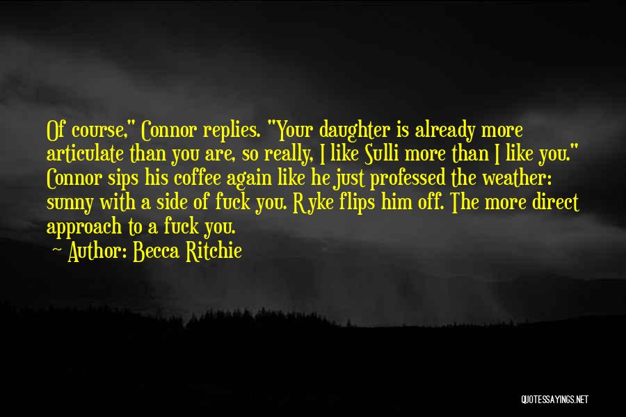 Becca Ritchie Quotes 1951631