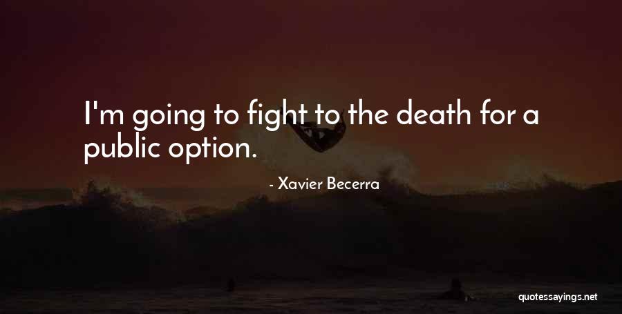 Becerra Quotes By Xavier Becerra Becerra Quotes By Xavier Becerra