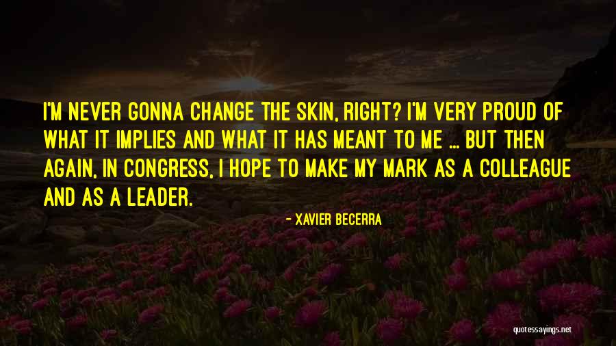 Becerra Xavier Quotes By Xavier Becerra Becerra Xavier Quotes By Xavier Becerra